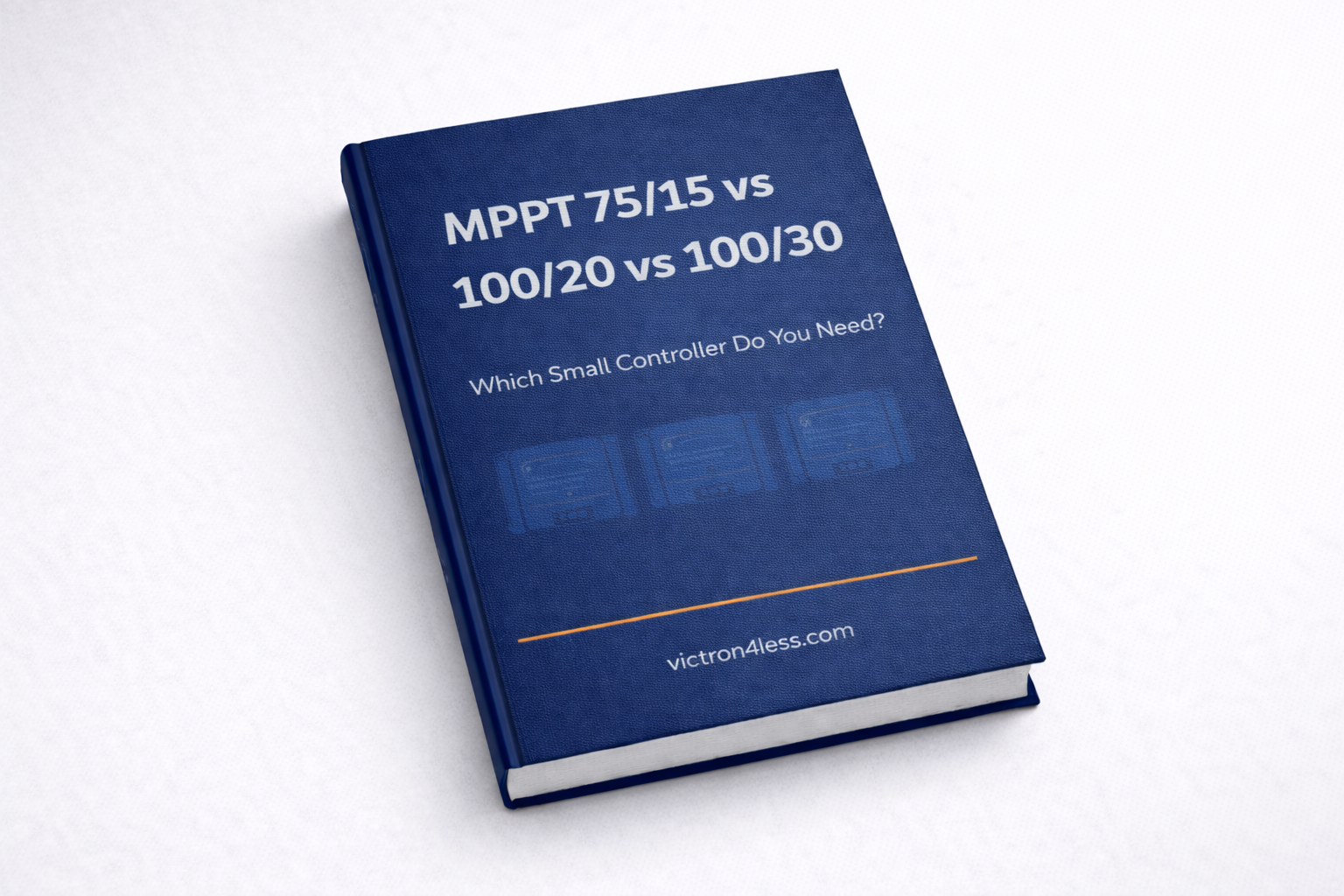 Victron MPPT 75/15 vs 100/20 vs 100/30: Which Small Controller Do You Need?